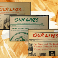 Images of three editions of the newspaper 'Our Lives: Canada's First Black Women's Newspaper' arranged on a white and orange background. 